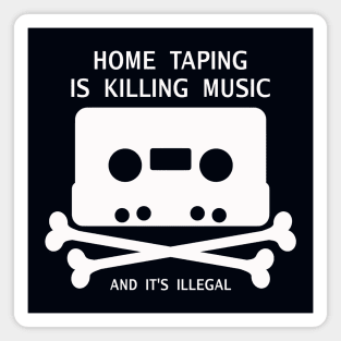 HOME TAPING IS KILLING MUSIC vintage print Magnet